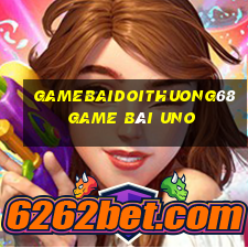 Gamebaidoithuong68 Game Bài Uno