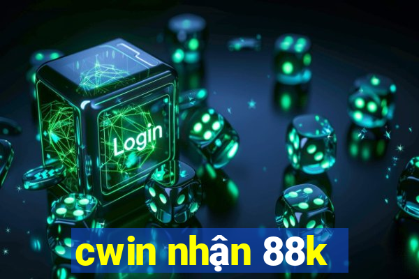 cwin nhận 88k