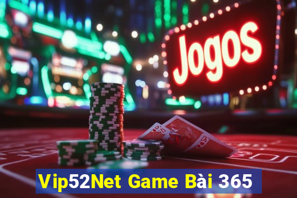 Vip52Net Game Bài 365