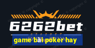 game bài poker hay