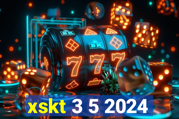 xskt 3 5 2024