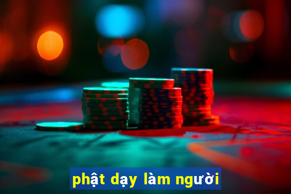 phật dạy làm người