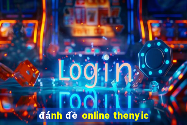 đánh đề online thenyic