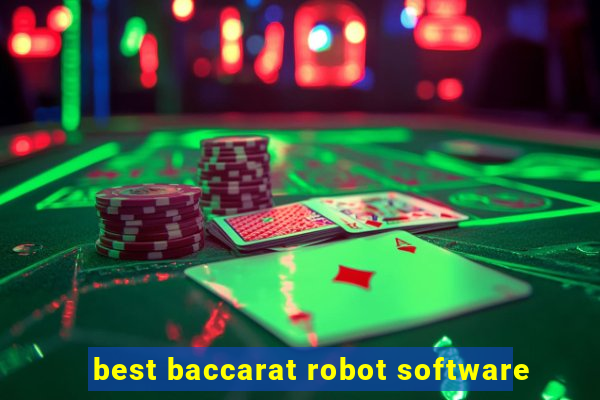 best baccarat robot software