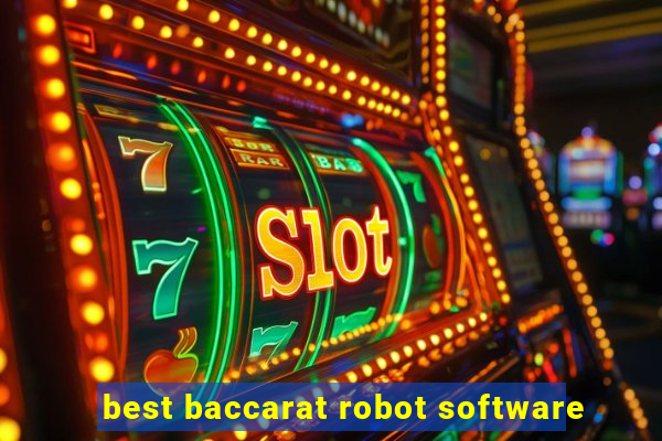 best baccarat robot software