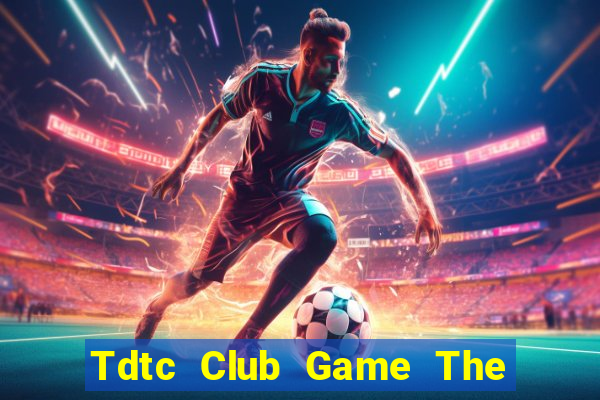 Tdtc Club Game The Bài Hack