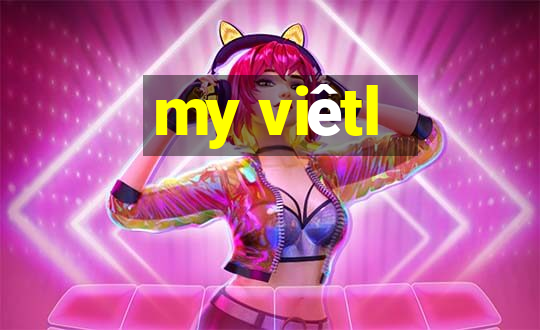 my viêtl