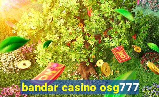 bandar casino osg777