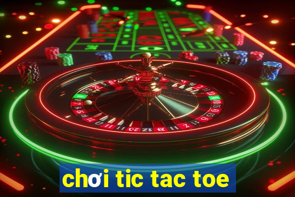 chơi tic tac toe