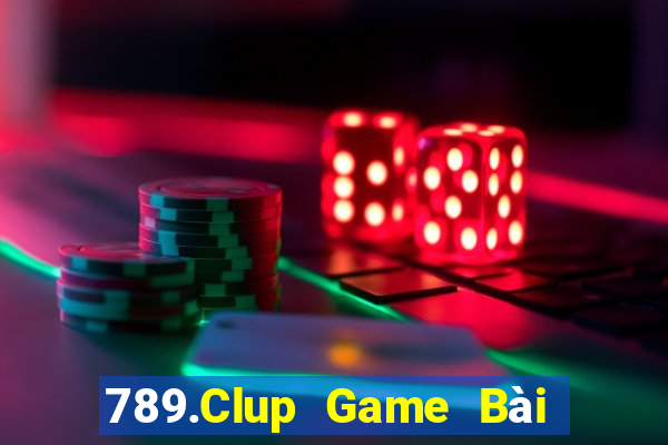 789.Clup Game Bài Tặng Tiền