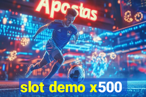 slot demo x500