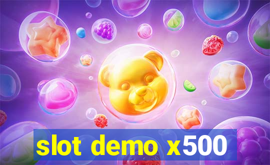 slot demo x500