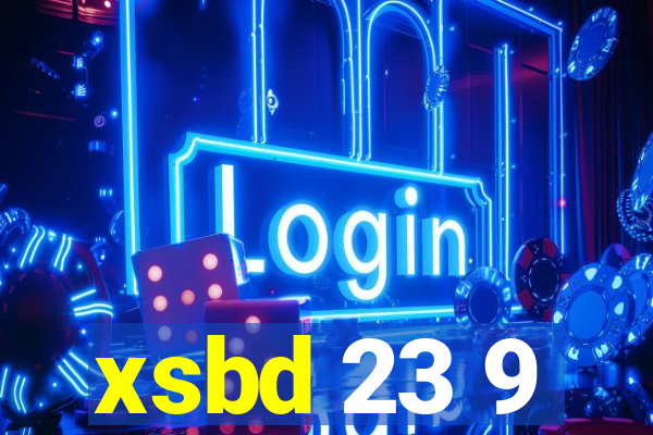 xsbd 23 9