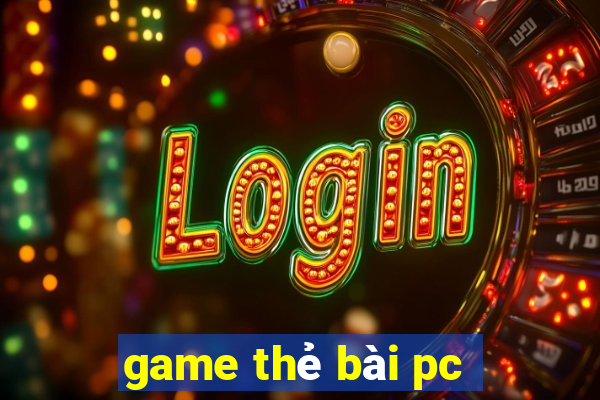 game thẻ bài pc