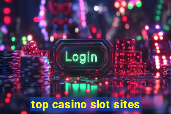 top casino slot sites