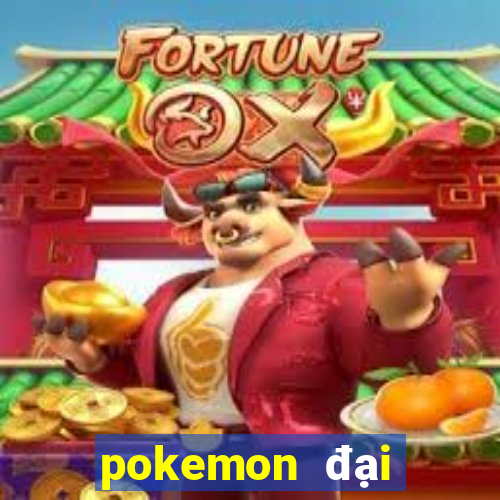 pokemon đại chiến 2