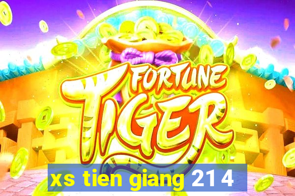 xs tien giang 21 4