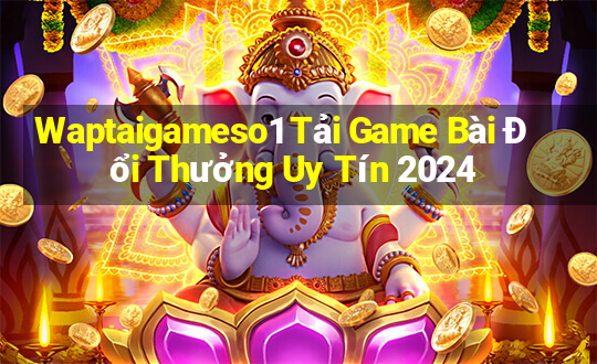 Waptaigameso1 Tải Game Bài Đổi Thưởng Uy Tín 2024