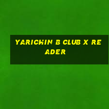 yarichin b club x reader