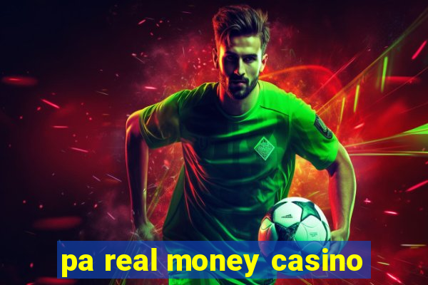 pa real money casino