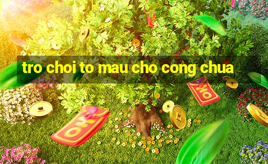 tro choi to mau cho cong chua