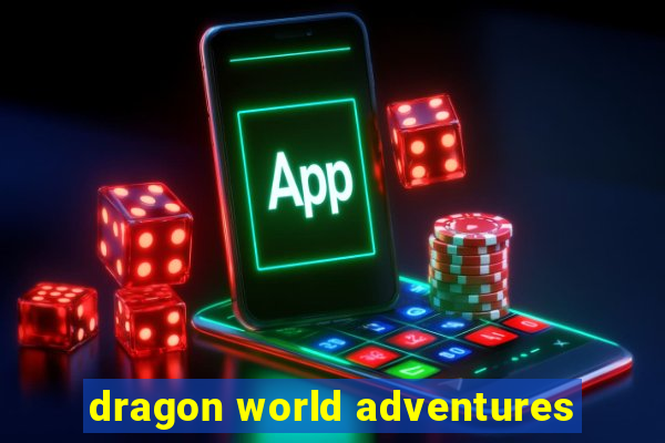 dragon world adventures