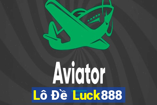 Lô Đề Luck888