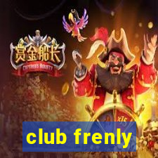 club frenly