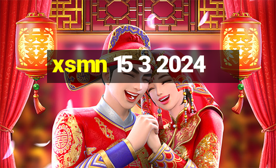 xsmn 15 3 2024