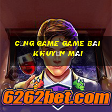 Cổng Game Game Bài Khuyến Mãi