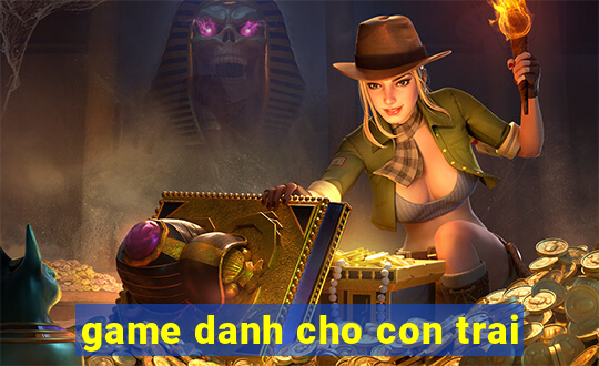 game danh cho con trai