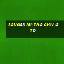 Long88 Mở Trò Chơi Ô Tô