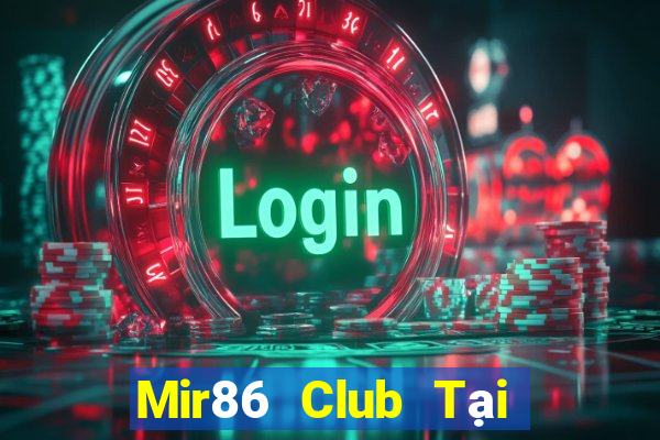 Mir86 Club Tại Game Bài B52