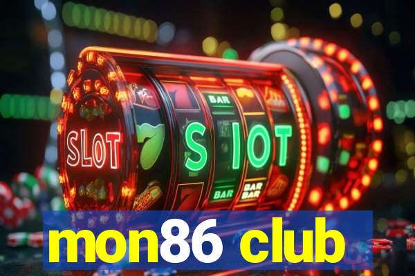 mon86 club