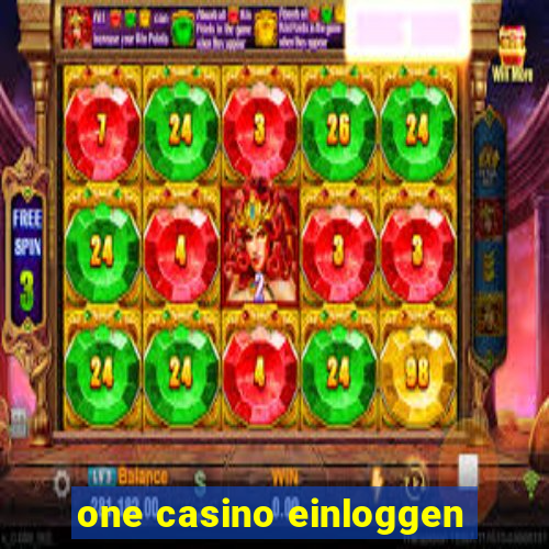 one casino einloggen