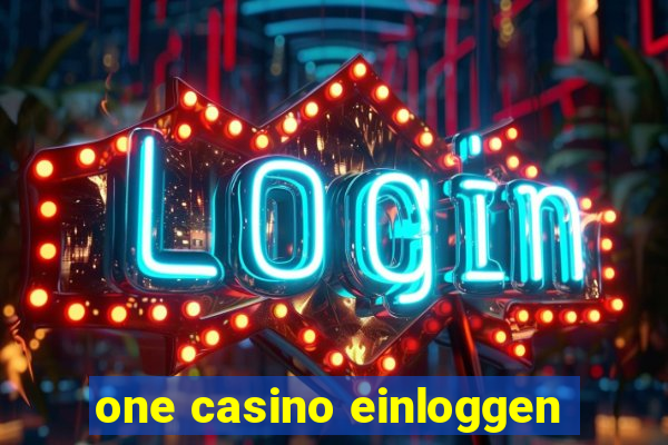 one casino einloggen