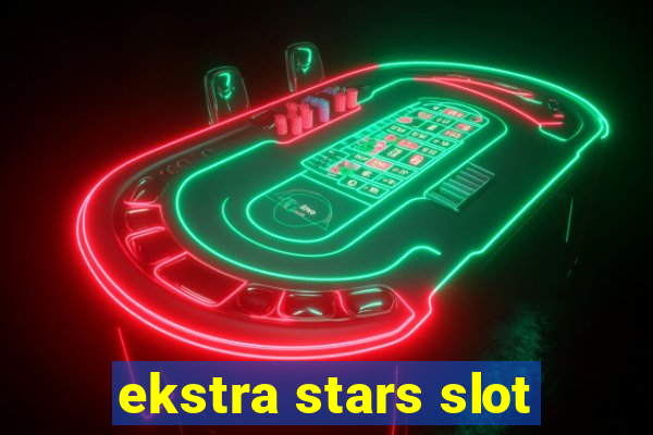 ekstra stars slot