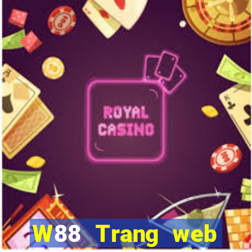 W88 Trang web chính thức của đại phát Classic