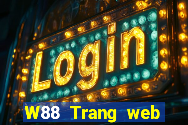 W88 Trang web chính thức của đại phát Classic