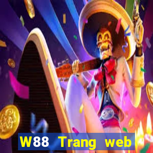 W88 Trang web chính thức của đại phát Classic