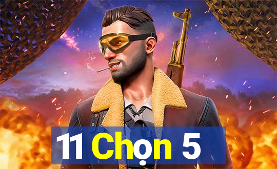 11 Chọn 5