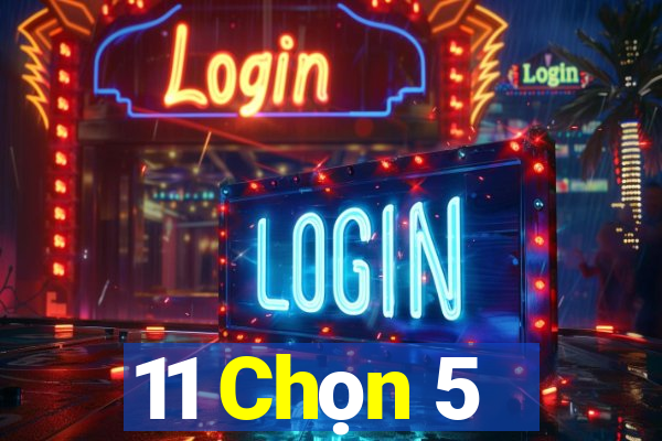 11 Chọn 5