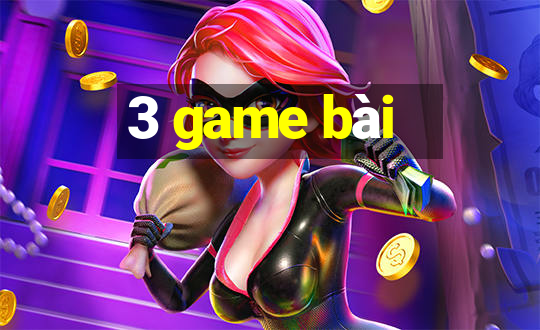 3 game bài