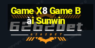 Game X8 Game Bài Sunwin