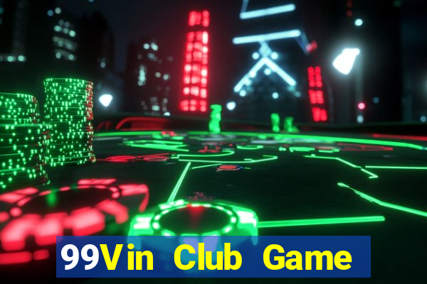 99Vin Club Game Bài Cào