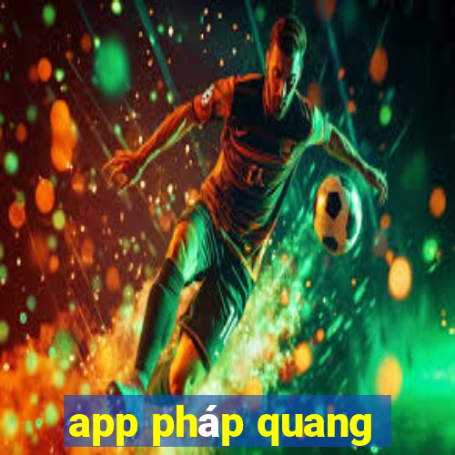 app pháp quang