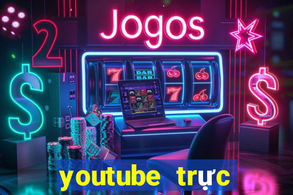 youtube trực tiếp xổ số miền nam