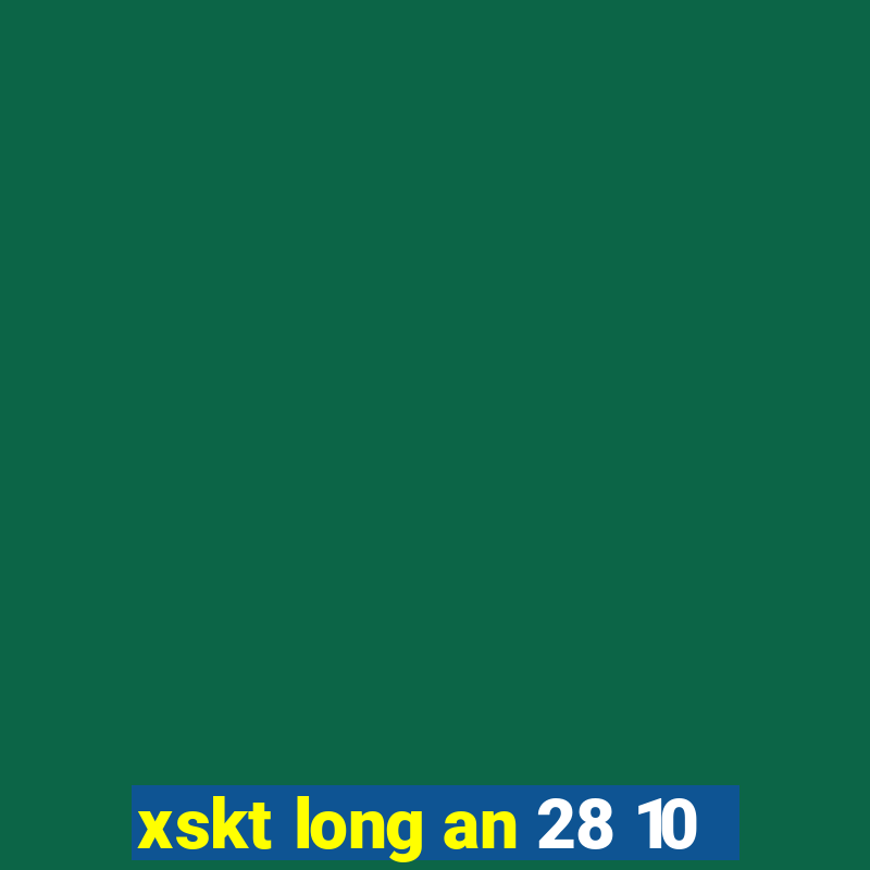 xskt long an 28 10