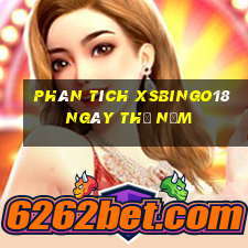 Phân tích XSBINGO18 ngày thứ năm