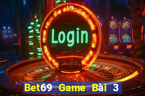 Bet69 Game Bài 3 Cây Đổi Thưởng